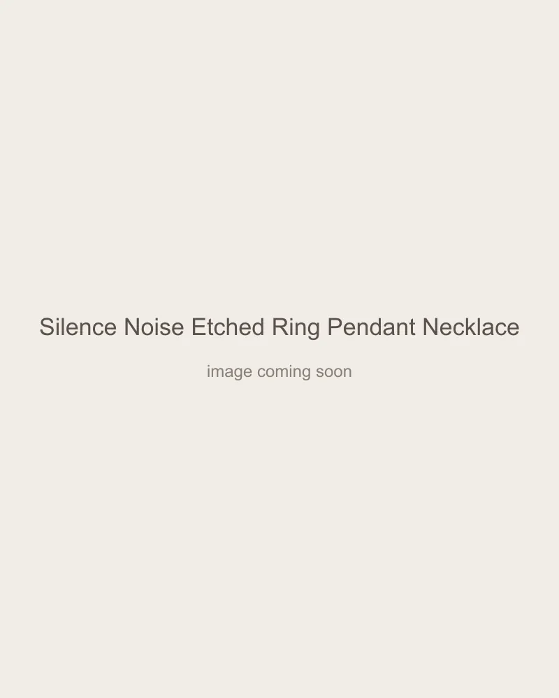 Silence Noise Etched Ring Pendant Necklace